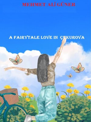 cover image of A Fairytale Love in  Çukurova